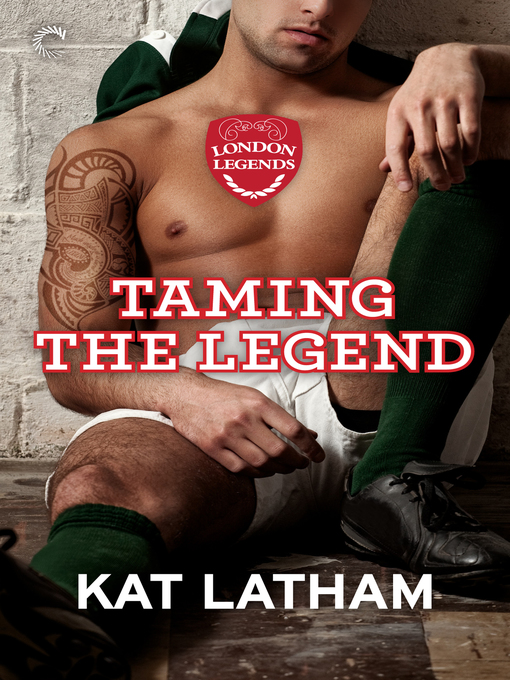 Title details for Taming the Legend by Kat Latham - Available